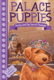 Palace Puppies, Book Four Sunny and the Secret Passage