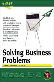 Solving Business Problems (Made E-Z Guides)
