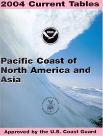 2004 Pacific Coast of North America and Asia Current Tables