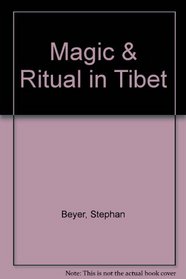 Magic & Ritual in Tibet