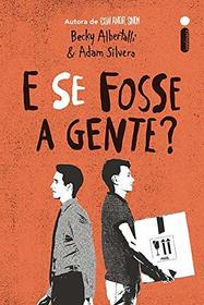 E Se Fosse A Gente (What if It's Us) (Portuguese Brasil Edition)