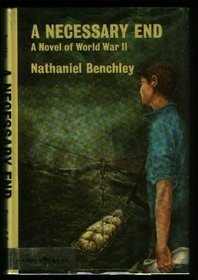 A Necessary End: A Novel of World War II