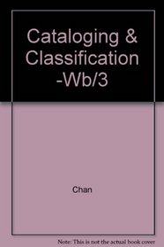 Cataloging & Classification -Wb/3 (McGraw-Hill series in library education)