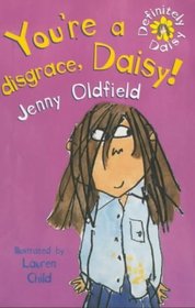 You're a Disgrace, Daisy (Definitely Daisy)