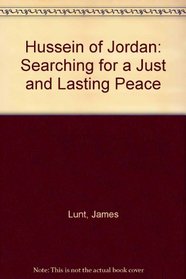 Hussein of Jordan: Searching for a Just and Lasting Peace