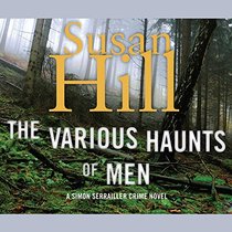 The Various Haunts of Men: A Simon Serrailler Crime Novel: Library Edition