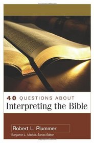 40 Questions About Interpreting the Bible (40 Questions & Answers Series)