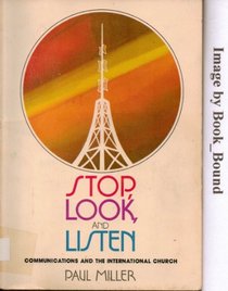 Stop, look, and listen: Communications and the international church (Missionary resource book)