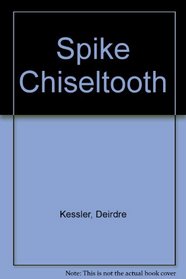 Spike Chiseltooth