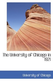 The University of Chicago in 1921