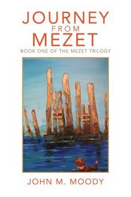Journey From Mezet: Book One of The Mezet Trilogy