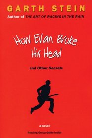 How Evan Broke His Head and Other Secrets