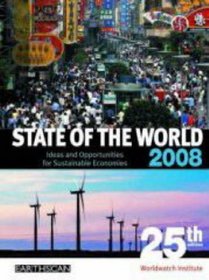State of the World: Towards a Sustainable Global Economy: Ideas and Opportunities for Sustainable Economies