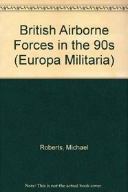 British Airborne Forces in the 90s (Europa Militaria)