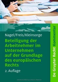 Beteiligung Der Arbeitnehmer Im Unternehmen Auf Der Grundlage Des Europaischen Rechts (De Gruyter Kommentar) (German Edition)