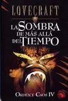 Orden Y Caos IV / Order and Chaos IV: La Sombra De Mas Alla Del Tiempo (Lovecraft) (Spanish Edition)