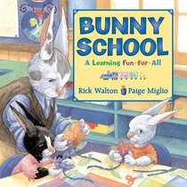 Bunny School: A Learning Fun-for-All (Learning Fun for All)