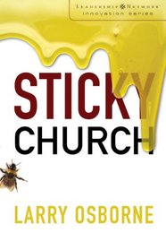 Sticky Church (Leadership Network Innovation Series, The)