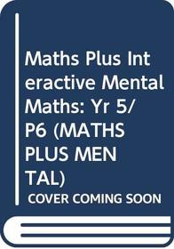 Maths Plus: Intermediate Mental Arithmetic: No 5