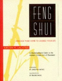 Feng Shui: Arrange Your Home to Change Your Life