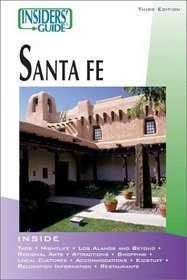 Insiders' Guide to Santa Fe, 3rd (Insiders' Guide Series)
