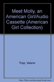 Meet Molly, an American Girl/Audio Cassette (American Girls Collection)