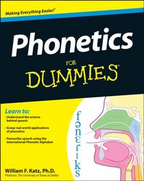 Phonetics For Dummies (For Dummies (Language & Literature))