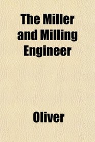 The Miller and Milling Engineer