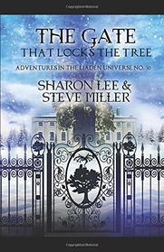 The Gate that Locks the Tree: A Minor Melant?i Play for Snow Season (Adventures in the Liaden Universe)
