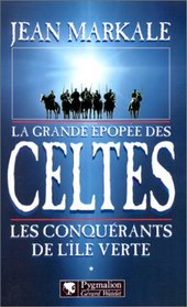 La grande epopee des Celtes (French Edition)