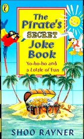 The Pirate's Secret Joke Book (Puffin Jokes, Games, Puzzles)