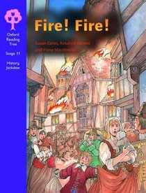 Oxford Reading Tree: Stage 11: History Jackdaws: Fire! Fire!