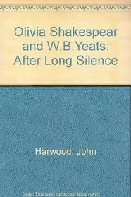 Olivia Shakespear and W.B.Yeats: After Long Silence