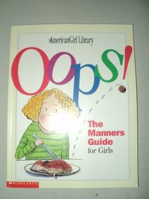 Oops! The Manners Guide for Girls (American Girl Library)