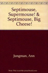 Septimouse Supermouse Septimouse Big Cheese
