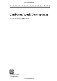 Caribbean Youth Development: Issues and Policy Directions (World Bank Country Study)