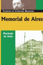 Memorial de Aires (Classicos Da Literatura Brasileira) (Portuguese Edition)