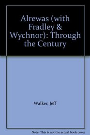 Alrewas (with Fradley & Wychnor): Through the Century