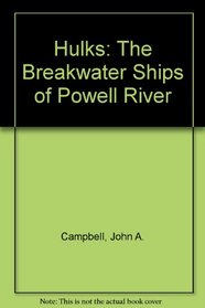 Hulks: The Breakwater Ships of Powell River