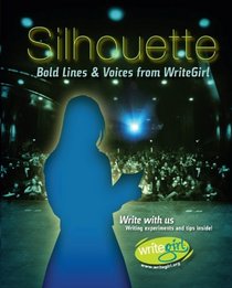 Silhouette: Bold Lines & Voices from Writegirl