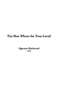 The'man Whom The Trees Loved
