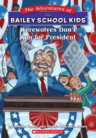 Werewolves Don't Run For President (Turtleback School & Library Binding Edition) (Adventures of the Bailey School Kids (Pb))