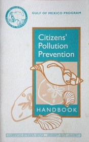 Citizen's Pollution Prevention Handbook: Gulf of Mexico Program