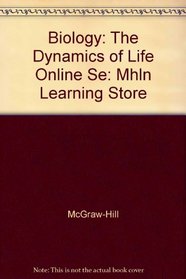 Biology: The Dynamics of Life Online Se, Mhln Learning Store