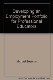 Developing an Employment Portfolio for Professional Educators