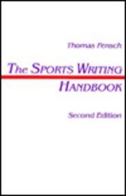 The Sports Writing Handbook (Routledge Communication Series)