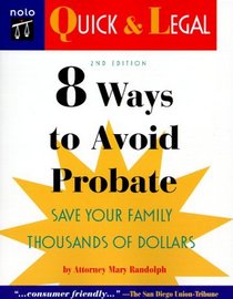 8 Ways to Avoid Probate, 2nd Ed. (Quick & Legal Series)