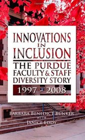 Innovations in Inclusion: The Purdue Faculty and Staff Diversity Story, 1997-2008