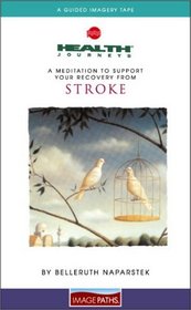 Health Journeys: A Meditation to Support Your Recovery from Stroke