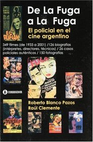 De la Fuga A La Fuga. El Policial En El Cine Argentino